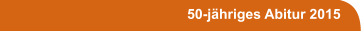 50-jähriges Abitur 2015